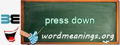 WordMeaning blackboard for press down